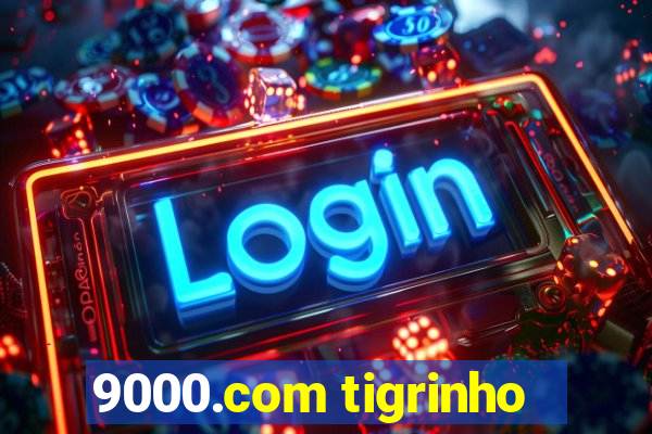 9000.com tigrinho